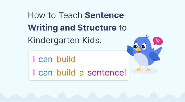 How To Teach Sentence Writing and Structure to Kindergarten (2024)